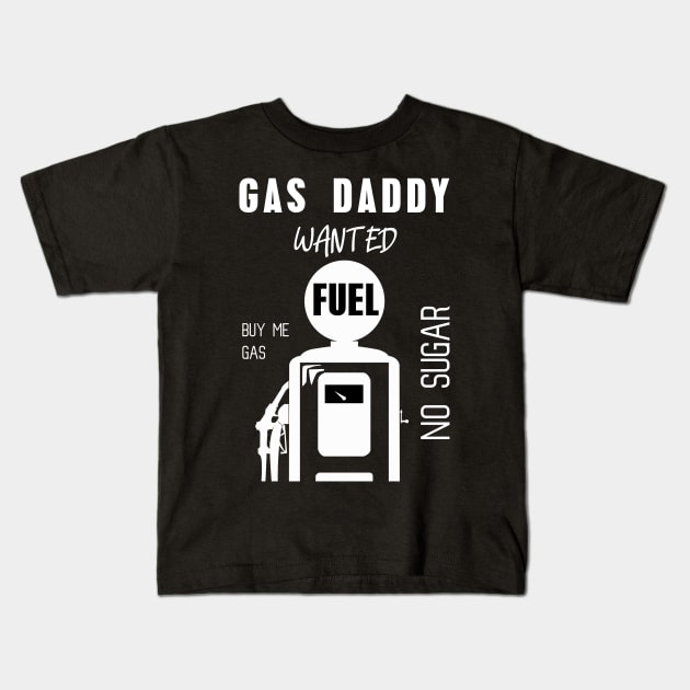 Gas daddy wanted 13 Kids T-Shirt by HCreatives